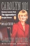 Carolyn 101: Business Lessons from The Apprentice's Straight Shooter