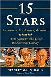 15 Stars: Eisenhower, MacArthur, Marshall: Three Generals Who Saved the American Century