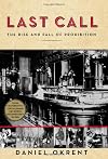 Last Call: The Rise and Fall of Prohibition