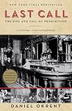 Last Call The Rise And Fall Of Prohibition