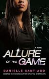 Allure of the Game: A Novel