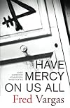 Have Mercy on Us All
