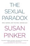 The Sexual Paradox: Men, Women and the Real Gender Gap
