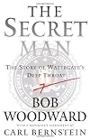 The Secret Man: The Story of Watergate's Deep Throat