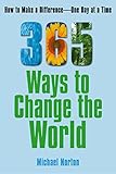 365 Ways To Change The World How To Make A Difference One Day At A Time