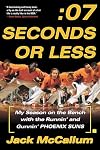 Seven Seconds or Less: My Season on the Bench with the Runnin' and Gunnin' Phoenix Suns