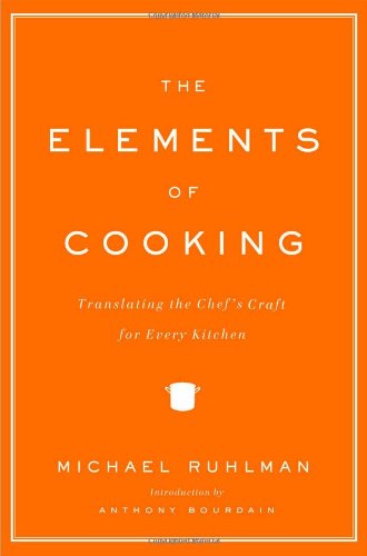 The Elements of Cooking (By: Michael Ruhlman) cover