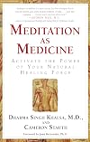 Meditation As Medicine: Activate the Power of Your Natural Healing Force