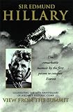 View From The Summit The Remarkable Memoir By The First Person To Conquer Everest