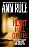 Heart Full of Lies: A True Story of Desire and Death