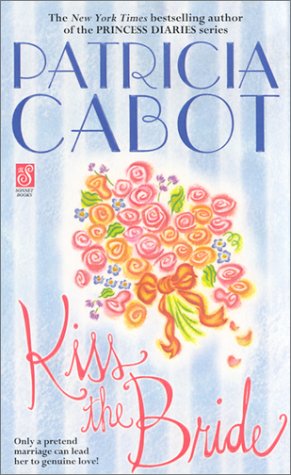Kiss the Bride (As: Patricia Cabot) cover