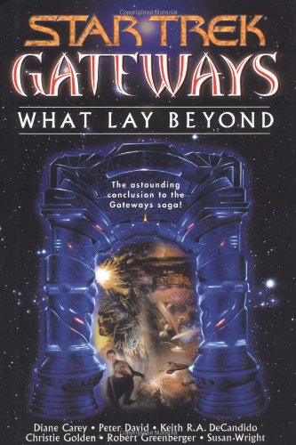 What Lay Beyond (With: Peter David,Keith R.A. DeCandido,Robert Greenberger,Susan Wright,Diane Carey) cover