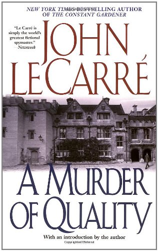 A Murder of Quality written by John le Carre
part of George Smiley / Karla