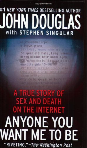 Anyone You Want Me to Be: A True Story of Sex and Death on the Internet book cover