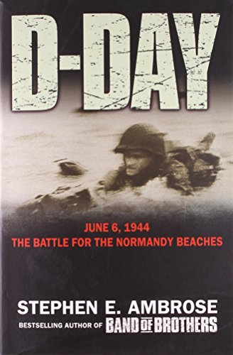 D-Day: June 6, 1944, The Climactic Battle of World War II cover