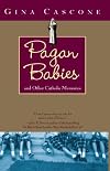 Pagan Babies : and Other Catholic Memories