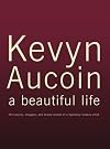 Kevyn Aucoin: A Beautiful Life