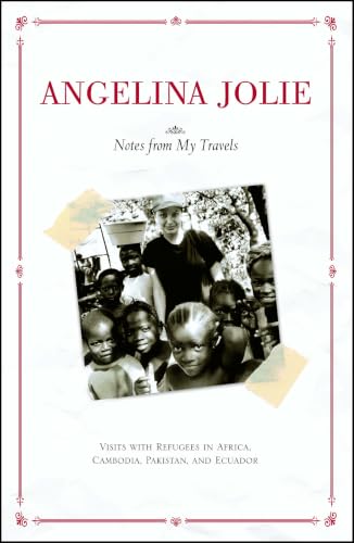 Notes from My Travels: Visits with Refugees in Africa, Cambodia, Pakistan and Ecuador