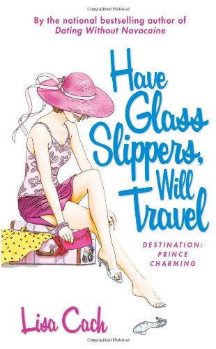 Have Glass Slippers, Will Travel