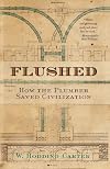 Flushed: How the Plumber Saved Civilization