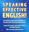 Speaking Effective English!: Your Guide to Acquiring New Confidence In Personal and Professional Communication