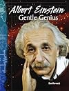 Albert Einstein: Gentle Genius: Physical Science (Science Readers)