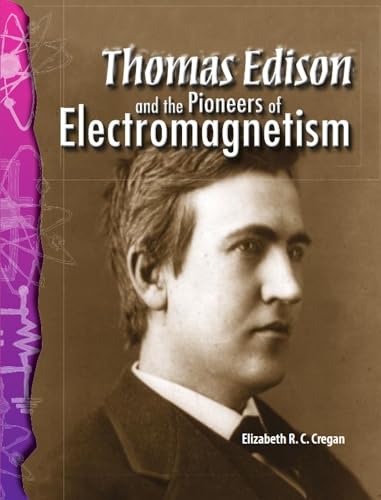 Cover of Thomas Edison and the Pioneers of Electromagnetism