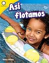 Asรญ flotamos (Staying Afloat) (Spanish Version) (Smithsonian: Informational Text) (Spanish Edition)