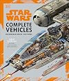 Star Wars: Complete Vehicles Incredible Cross-Sections New Edition