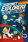 The Secret Explorers and The Comet Collision