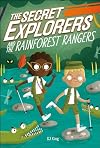 The Secret Explorers and the Rainforest Rangers