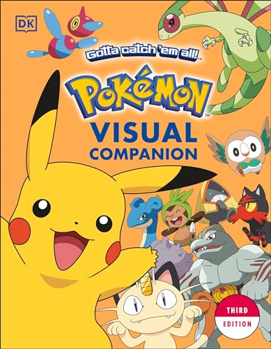 Pokémon visual companion / written by Simcha Whitehill, Lawrence Neves, Katherine Fang, Cris Silvestri, and Glenn Dakin