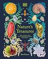 Nature's Treasures: Tales Of More Than 100 Extraordinary Objects From Nature