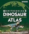 Dinosaur and Other Prehistoric Creatures Atlas: The Prehistoric World as You've Never Seen It Before (DK Where on Earth? Atlases)