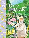 Claude Monet: He Saw the World in Brilliant Light