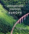 Unforgettable Journeys Europe: Discover the Joys of Slow Travel