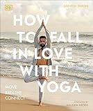 How to fall in love with yoga