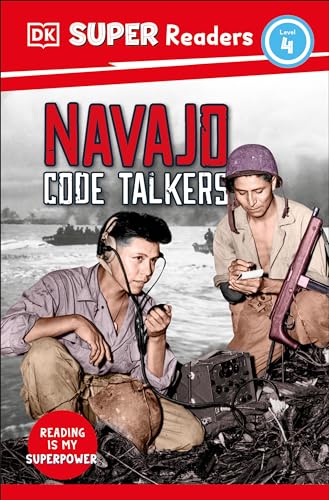 Cover of DK Super Readers Level 4 Navajo Code Talkers