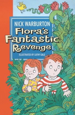 Flora's Fantastic Revenge (By: Nick Warburton) cover