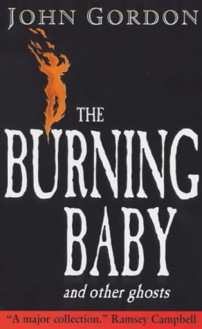 Cover of Burning Baby and Other Ghosts
