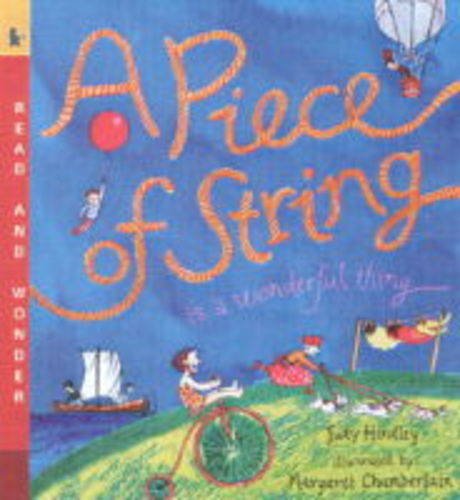 Cover of A Piece of String Is a Wonderful Thing (Read & Wonder)