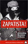 Zapatista!: Reinventing Revolution in Mexico