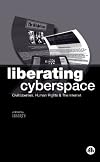 Liberating Cyberspace: Civil Liberties, Human Rights & the Internet