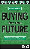 Buying for the Future: Contract Management and the Environmental Challenge