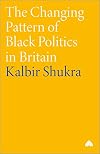 The Changing Pattern of Black Politics in Britain