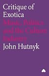 Critique of Exotica: Music, Politics and the Culture Industry