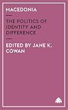 Macedonia: The Politics of Identity and Difference