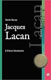 Jacques Lacan: A Critical Introduction