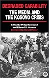 Degraded Capability: The Media and the Kosovo Crisis