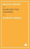 Seamus Heaney: Searches for Answers